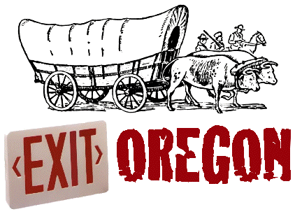 Exit Oregon - Sayin' Bye Bye to Oregon Business
