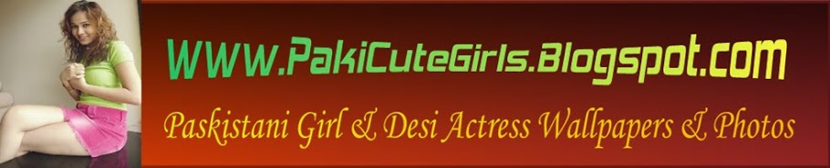 Paskistani Girl & Desi Actress Wallpapers & Photos