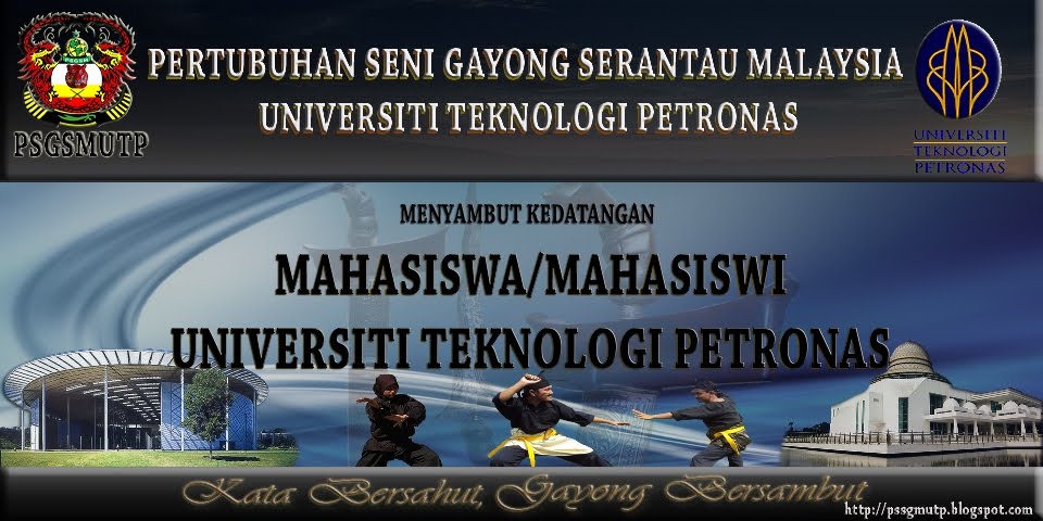 Pertubuhan Seni Gayong Serantau Malaysia Universiti Teknologi Petronas