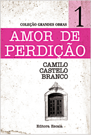 Amor de Perdição | Camilo Castelo Branco Amor de Perdição | Camilo Castelo Branco