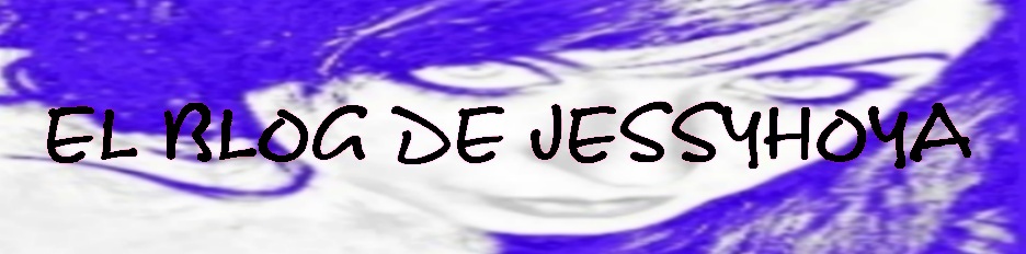 EL BLOG DE JESSYHOYA