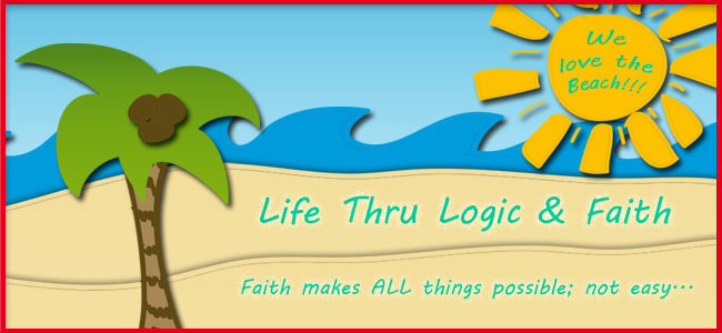 Life Thru Logic and Faith