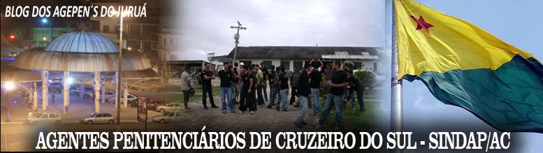 AGENTES PENITENCIÁRIOS DE CRUZEIRO DO SUL - AC