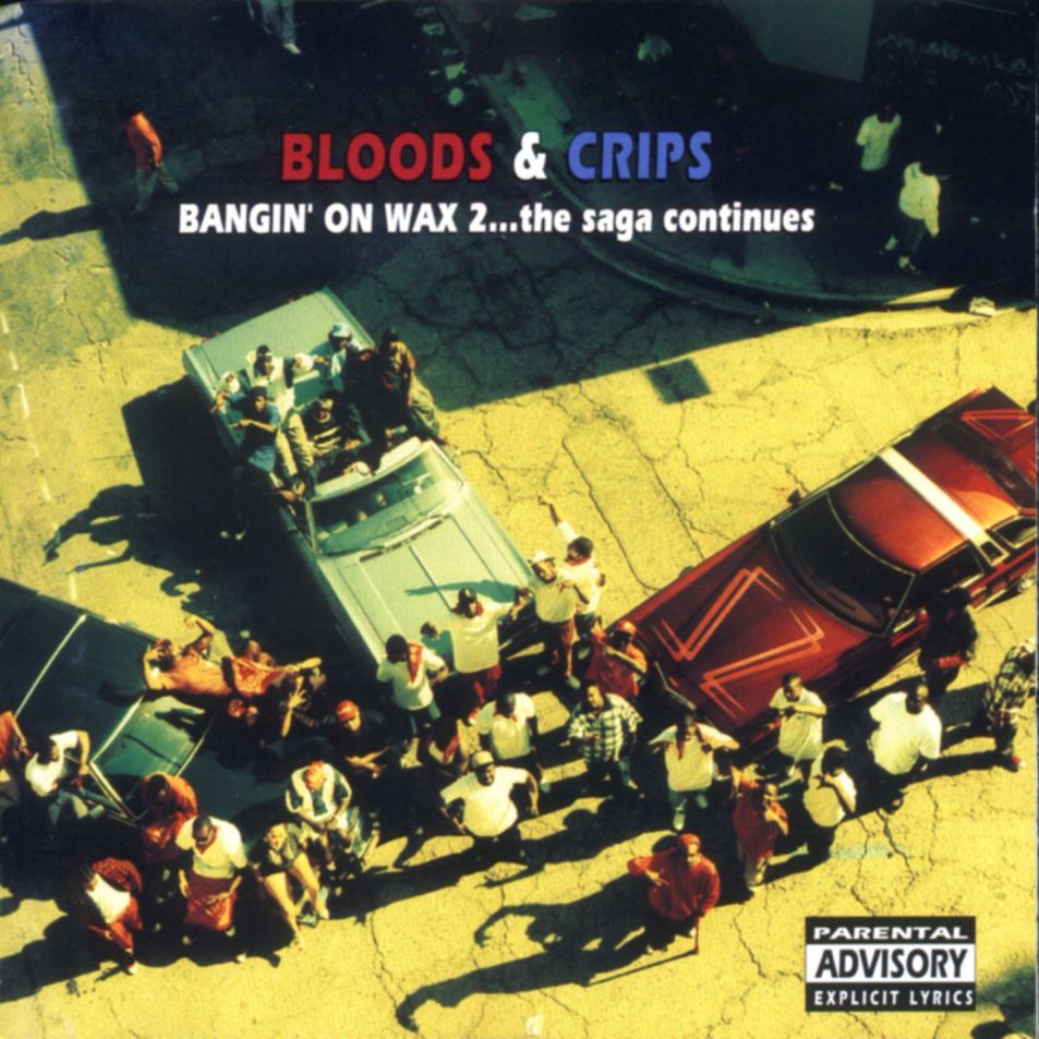 Bloods And Crips Bangin On Wax