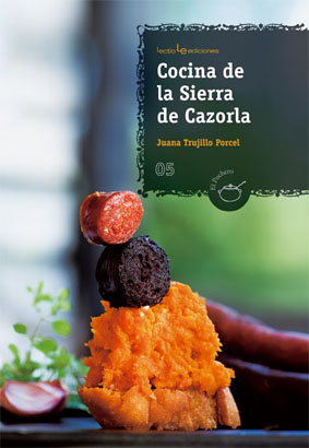 Cocina de la Sierra de Cazorla por Juana Trujillo