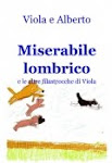 Miserabile lombrico e le altre filastrocche di Viola