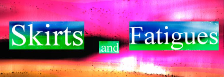 Skirts and Fatigues