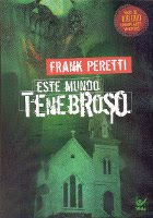 Este Mundo Tenebroso -   Frank E. Peretti