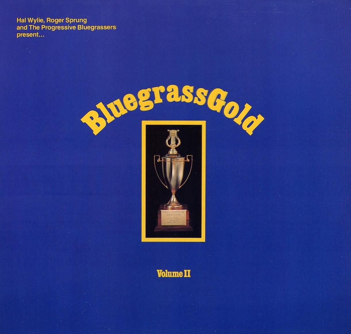 Progressive Bluegrass Bill's Blog: Hal Wylie & Roger Sprung & the Progressive Bluegrassers ...