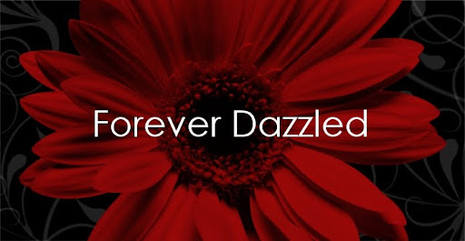 Forever Dazzled