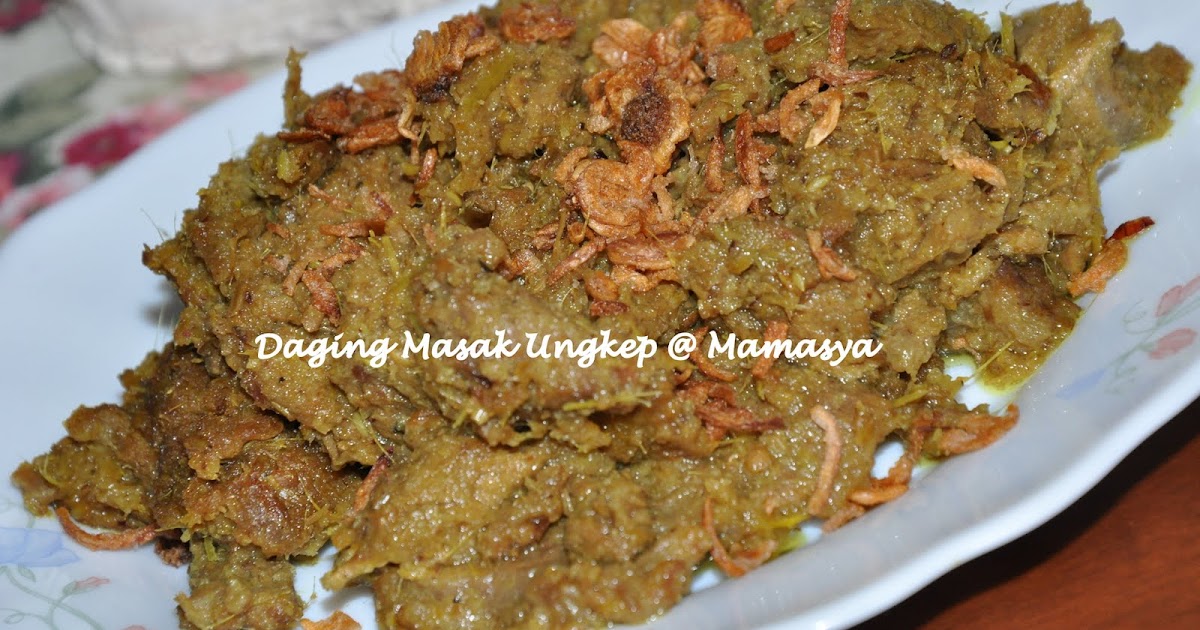 Dapur Mamasya: Daging Masak Ungkep