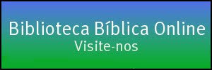 Divulgue a Biblioteca Bíblica Online