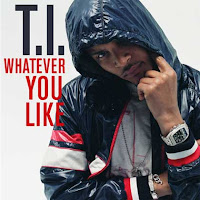 Whatever You Like lyrics mp3 video performed by T.I