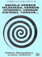 Cordel: Escola Versus Televisão, Versus Internet, Versus Sistema, Versus...nº 92. Fevereiro/2010