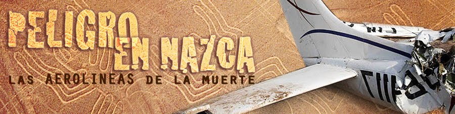 Peligro en Nazca "las AERO líneas de la muerte"