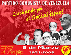 77 AÑOS DEL PCV 77 AÑOS  DE LUCHA POR EL SOCIALISMO :::LUCHA POR LA CREACION DEL PODER POPULAR !!!