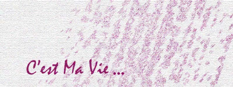 C'est ma vie