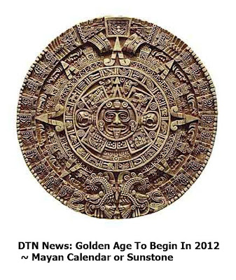 Defense-Technology News: DTN News: Golden Age To Begin In 2012 ~ Mayan ...