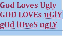 [God+Loves+UGly.jpg]
