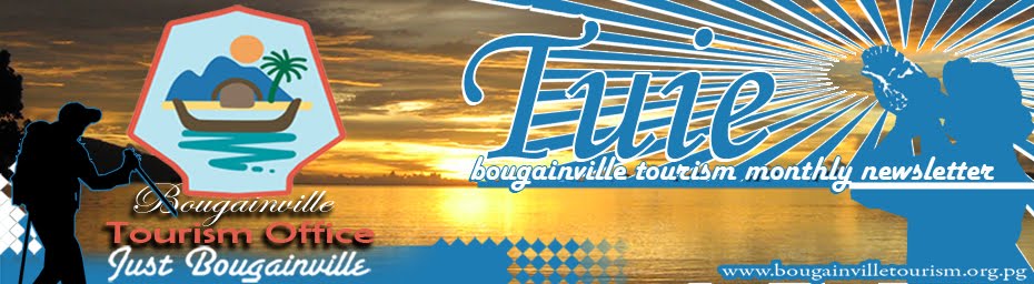 Tuie:: Bougainville Tourism Newsletter