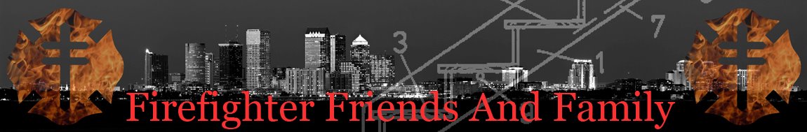 Firefighter's Friends And Family