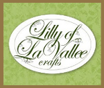 Lilly of LaVallee Crafts