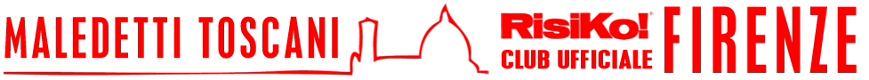 RisiKo! Club Ufficiale Firenze - Maledetti Toscani