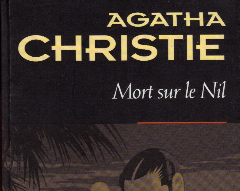 Agatha Christie Mort Sur Le Nil Les lectures de Marguerite: Mort sur le Nil - Agatha Christie