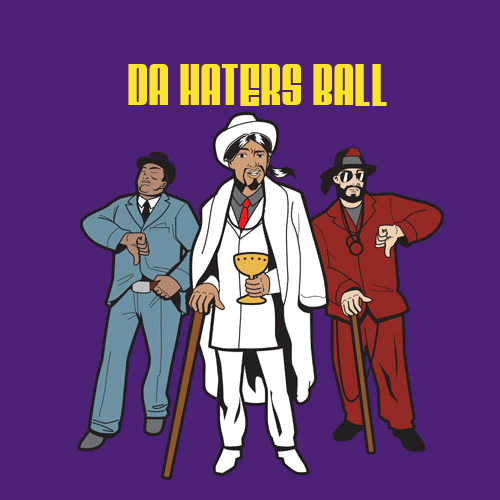 Da Hater's Ball
