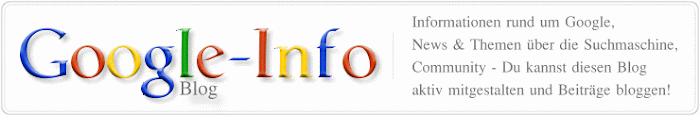 Google Info Blog der Original Google News Blog zum Thema Google, webmaster by blogger - blogspot