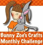 Bunny Zoe's Crafts Monthly Challenge