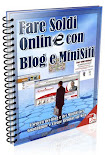 Fare Soldi Online con Blog e MiniSiti™