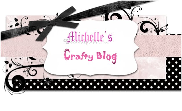 Michelle`s Crafty Makes