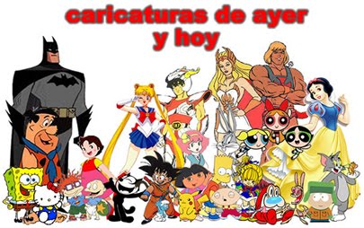 LOS DIBUJOS ANIMADOS DE ANTES...