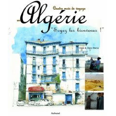 Samedi 13 décembre à 14h : Claire et Reno Marca, "Algérie, Soyez les bienvenus" Ed Albanel