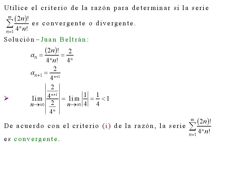 Cálculo21: Uso del criterio de la razón para determinar si una serie