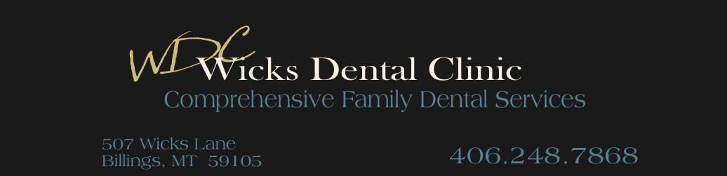 Billings MT Dentist-Wicks Dental Clinic