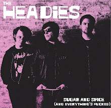 The Headies - "Sugar and Spice (and Everything's Fucked)" CD 2009