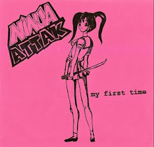Ninja Attak - "My First Time" 7" 1996