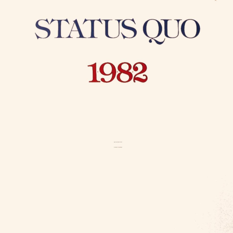 Что означает статус кво. Status Quo 1982 1+9+8+2. Status Quo 1982. Status Quo 1+9+8+2. Статус кво это.