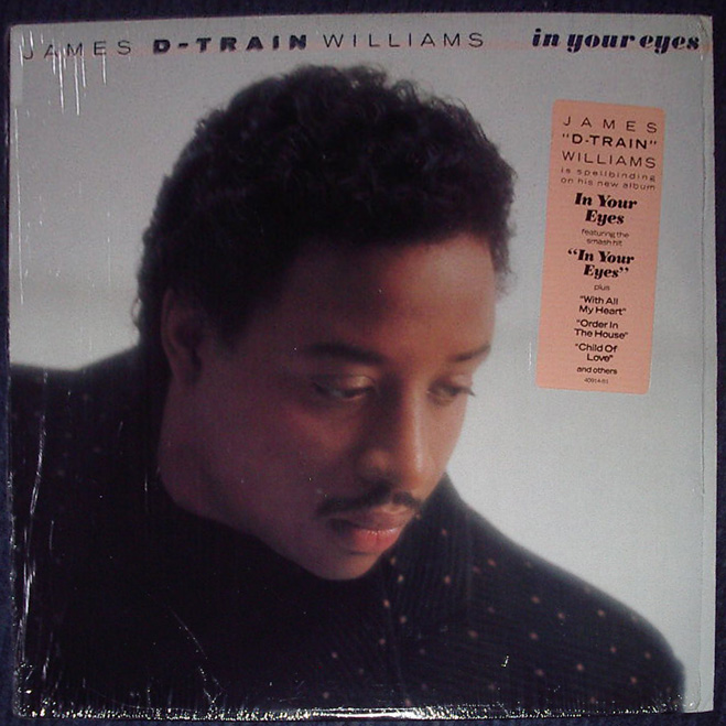 James D-Train Williams - In Your Eyes 1988