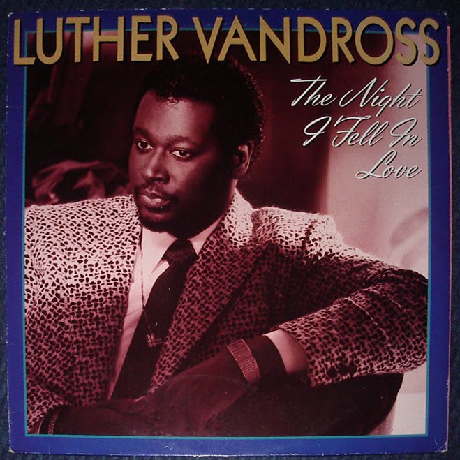 Luther Vandross - The Night I Fell In Love 1985