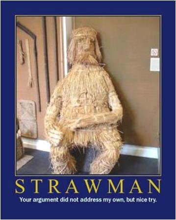 APOLOGIA: The Straw Man Fallacy APOLOGIA: The Straw Man Fallacy