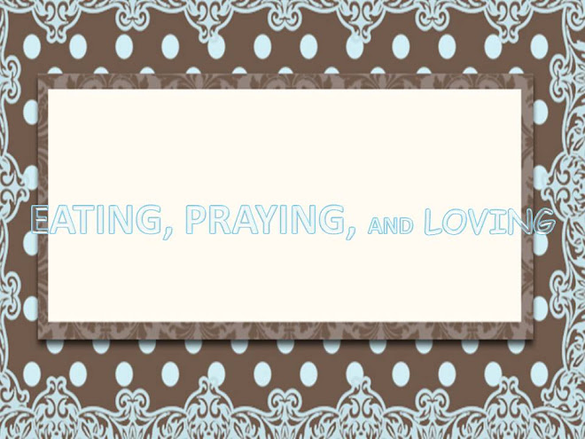 EATING, PRAYING, AND LOVING