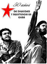 50 AÑOS DE DIGNIDAD Y RESISTENCIA EN CUBA