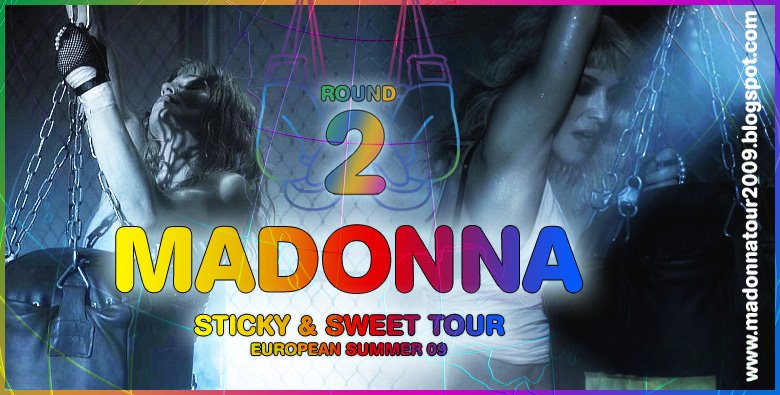 MADONNA - STICKY AND SWEET TOUR [EUROPEAN TOUR 2009] ROUND 2