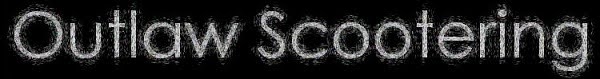 Outlaw Scootering