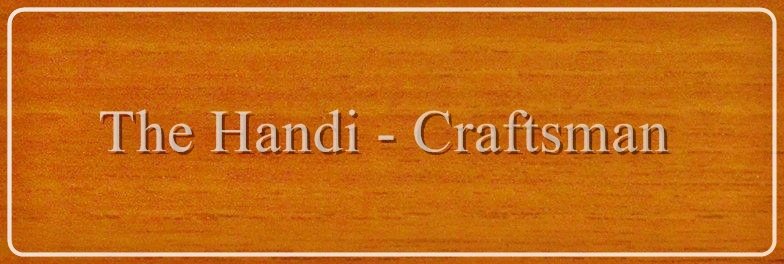 Welcome to The Handi Craftsman Blog!