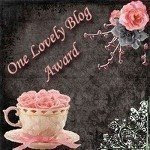 Premio OneLovelyBlogAward da Ilarietta,Laura (Dolci di Laura) e May (May26), Lidia (LadyCocca)