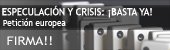 Especulación y crisis: ¡Basta ya!